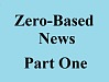 zero based news part one