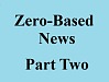 zero based news part two